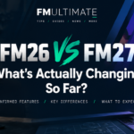 FM27 New UI: 7 Changes That Could Transform Your Save