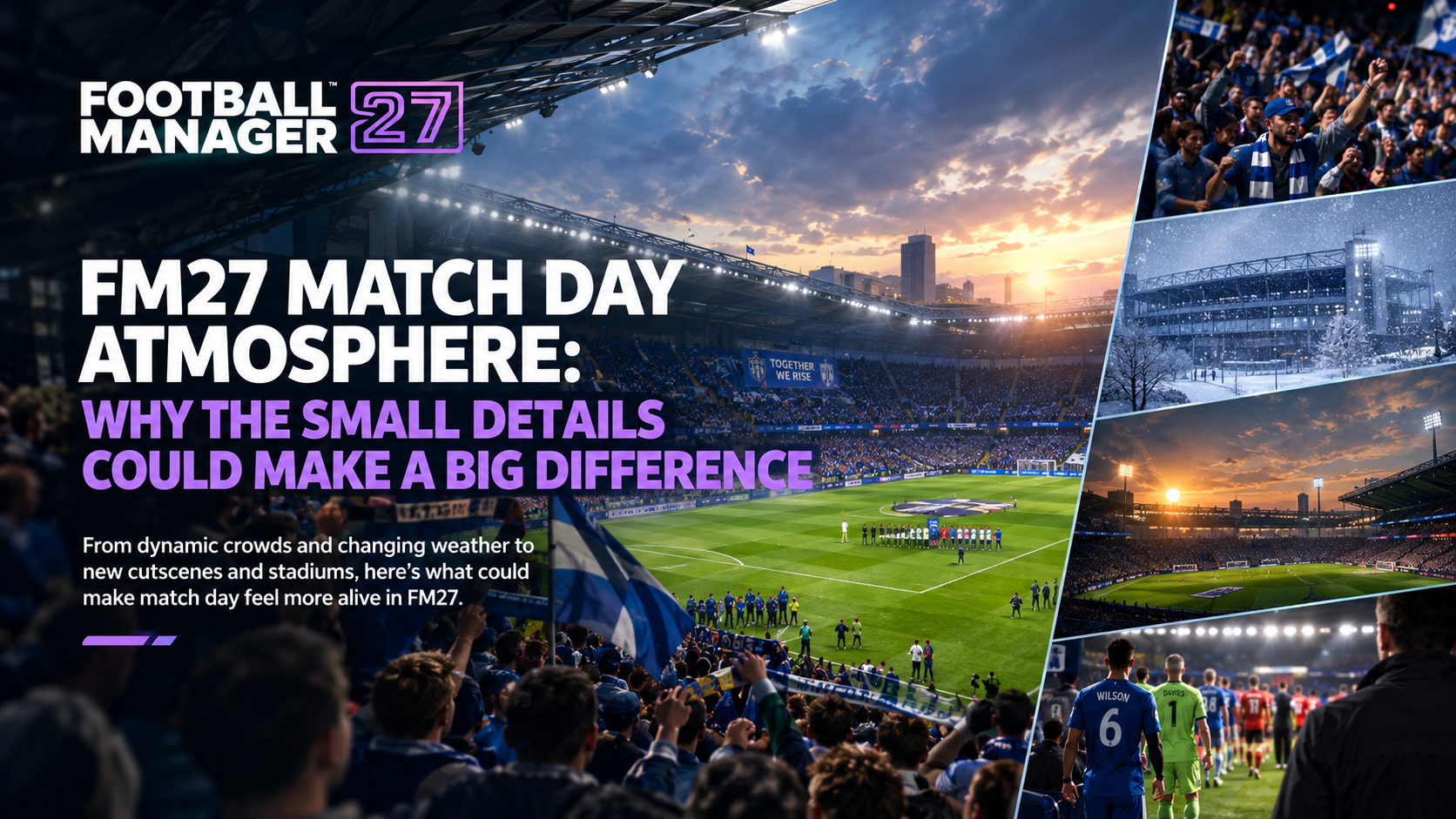 FM27 match day atmosphere with a packed stadium, dynamic crowds and changing weather